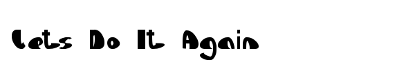 Lets Do It Again font