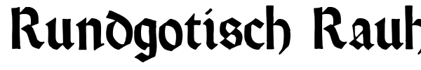Rundgotisch Rauh font