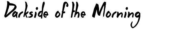Darkside of the Morning font